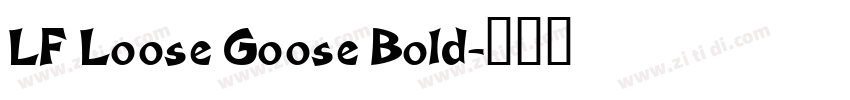 LF Loose Goose Bold字体转换